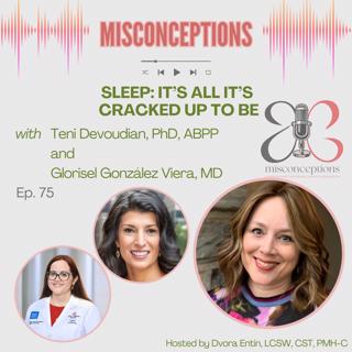75. Sleep: It's All It's Cracked Up To Be