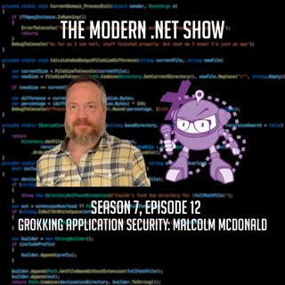 Grokking Application Security: Malcolm McDonald on Securing Your Apps