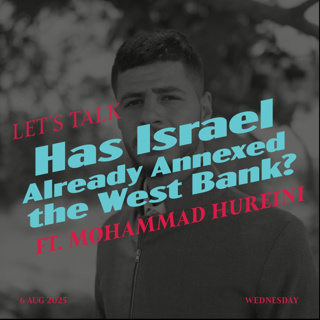#27 - Has Israel Already Annexed the West Bank? ft. Mohammad Hureini