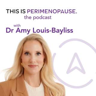 Preventive Health in Perimenopause with Dr. Amy Louis-Bayliss