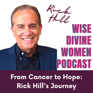 Rick Hill's Journey From Cancer to Hope: A Story of Healing and Empowered Aging for Women in Menopause