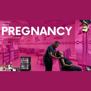 S2 Ep.051: Pregnancy