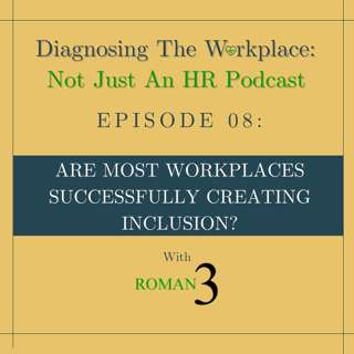 Are Most Workplaces Successfully Creating Inclusion?