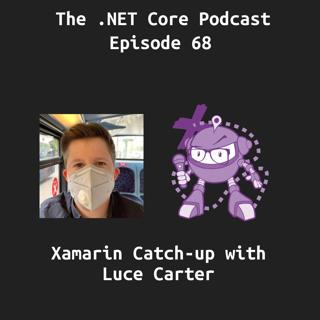 Xamarin Catch-Up with Luce Carter