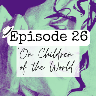 S1x26 "On Children of the World"