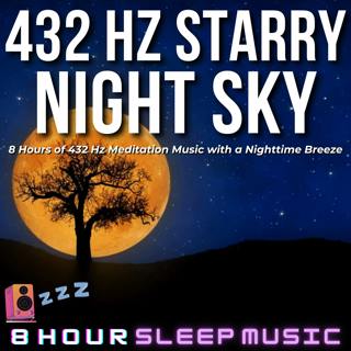 🌕 432 Hz Starry Night Sky | 8 Hours of 432 Hz Meditation Music with a Nighttime Breeze Under a Moonlit Sky for Deep Relaxation 💤