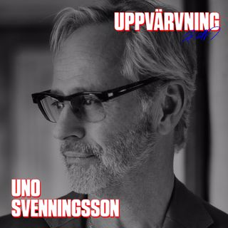 UPPVÄRVNING med Uno Svenningsson