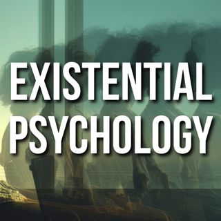Existential Psychology