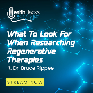 What To Look For When Researching Regenerative Therapies ft. Dr. Bruce Rippee