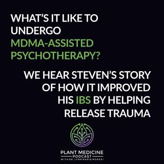 MDMA Patient Experience with Steven