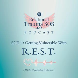 S2 E11- Getting Vulnerable With R.E.S.T