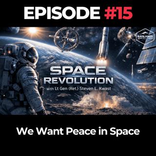 Space Revolution Ep. 15: We Want Peace in Space