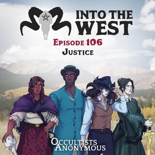 Into The West - Episode 106: Justice