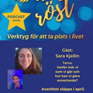 68. Varför mår vi som vi gör och hur kan vi göra annorlunda? Gäst: Sara Kjellin