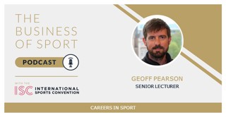 Careers In Sport Podcast - Geoff Pearson - Senior Lecturer - University Of Manchester
