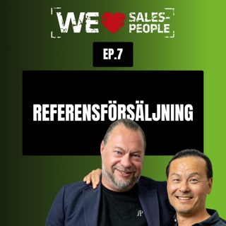 7. Referensförsäljning, den outnyttjade guldgruvan?