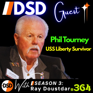 EP#364 | GUEST | USS Liberty: The Truth with Survivor Phil Tourney
