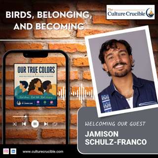 Birds, Belonging, and Becoming with Jamison Schulz-Franco