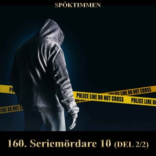 160. Seriemördare 10 – Del 2