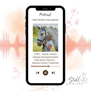 #192 – Fascia, trauma release & psoasmuskeln med Jenny Havenro – Havenro Horse Treatment
