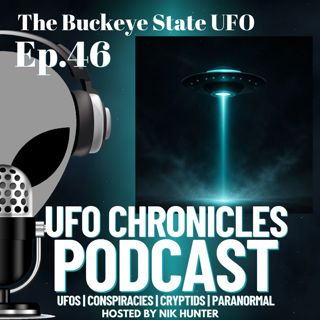Ep.46 The Buckeye State UFO