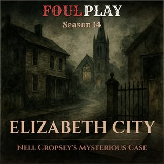 Elizabeth City: Nell Cropsey's Mysterious Case