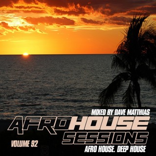 Afro House Sessions 92
