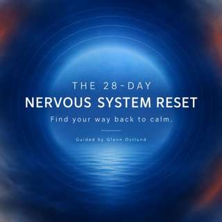 The 28-Day Nervous System Reset