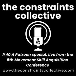 #40 A Patreon special, live from the 5th Movement Skills Acquisition Conference