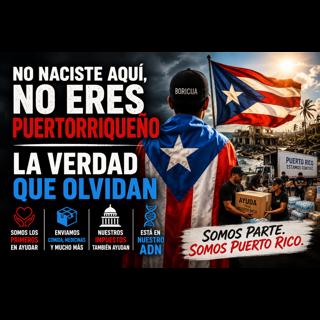 Ser puertorriqueño depende del lugar donde naciste... o de quién eres?