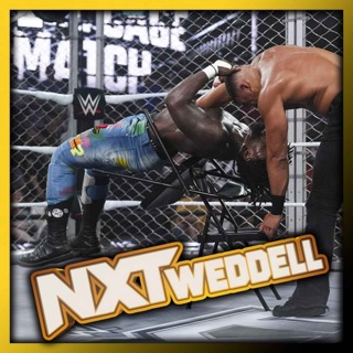 NXTweddell #2: The NXT Heatwave Summit, Weaponized Cage Match & Nattie Still Can't Talk