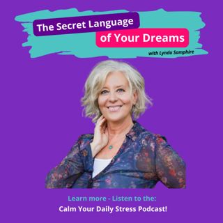 The Secret Language of Your Dreams: with Lynda Samphire