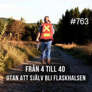 763 Från 4 till 40, utan att själv bli flaskhalsen