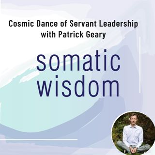 S5 E3 The Cosmic Dance of Servant Leadership during Leo Season with Astrologer and Coach Patrick Geary