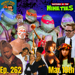 Ep. 262: What Happened On March 19th In The 90s???