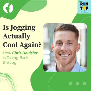 Is Jogging Actually Cool Again? How Chris Heuisler is Taking Back the Jog