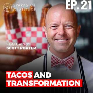 21. Tacos and Transformation: How Mexico Changed My Life - Scott Porter