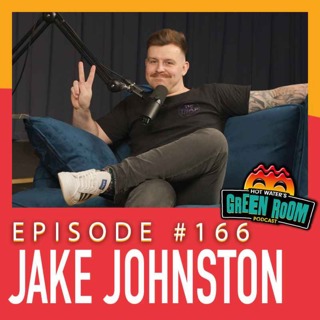 #166 - With Jake Johnston - Hot Water’s Green Room w/Tony & Jamie