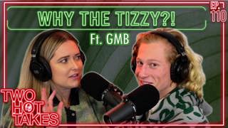 110: Why the Tizzy? Ft. Griffin Maxwell Brooks