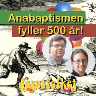 Anabaptismen 500 år – den radikala reformationen som påven och Luther avskydde (med Stuart Murray)