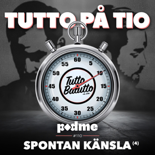 Tutto på tio – Spontan känsla (4)