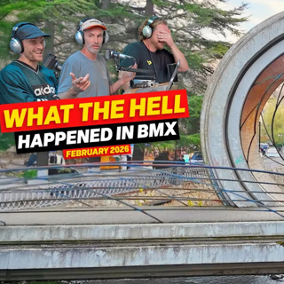 UNCLICKED - WHAT THE HELL HAPPENED IN BMX?! - FEBRUARY 2026