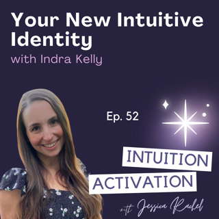 52. Your New Intuitive Identity