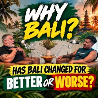 Has Bali Changed for Better or Worse? A Local Perspective | Mak Sambung