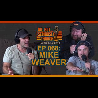No, But Seriously Though Ep. 068 Take Your Damn Hands Off Marner w/ Mike Weaver