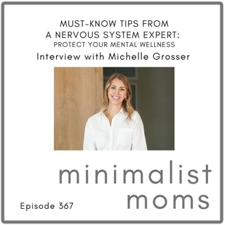 Must-Know Tips from a Nervous System Expert: Protect Your Mental Wellness | Michelle Grosser (EP367)