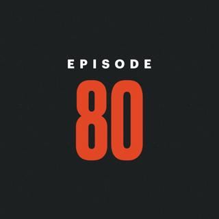 #80 — The Unraveling