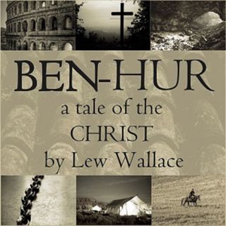 Ben Hur (Dramatic Reading) by  Lew Wallace (1827 - 1905)