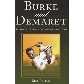S2025 Ep204: Bill Pelham: The Great Golf Tales in "Burke and Demaret"