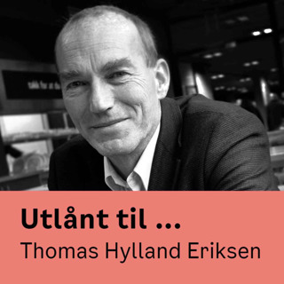 Utlånt til Thomas Hylland Eriksen